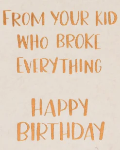 Broke Everything Funny Birthday Greeting Card for Dad