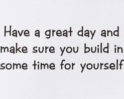 Build in Some Time for Yourself Father’s Day Greeting Card