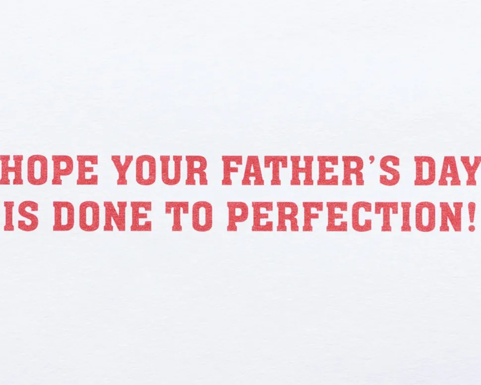 Done To Perfection Father’s Day Greeting Card