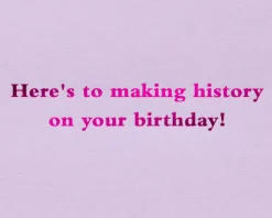 Flappers, Making History Funny Birthday Greeting Card