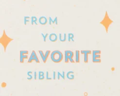 From Your Favorite Sibling Funny Birthday Greeting Card for Brother or Sister