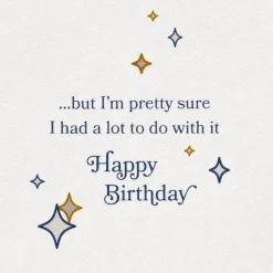 I had a lot to do with it Birthday Greeting Card for Husband