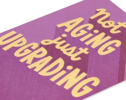 Just Upgrading Funny Birthday Greeting Card