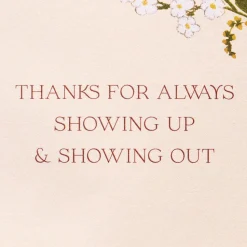 Showing Up and Showing Out Friendship Greeting Card