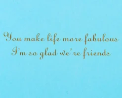 You Make Life More Fabulous Friendship Greeting Card